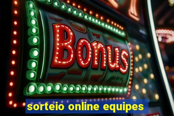 sorteio online equipes